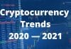 Top Cryptocurrency Trends from Late 2026 Cryptocurrency Trends 2020 2021