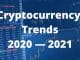 Top Cryptocurrency Trends from Late 2026 Cryptocurrency Trends 2020 2021